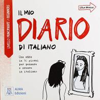 Il mio diario di italiano. Livello principiante di Leila Brioschi edito da Alma