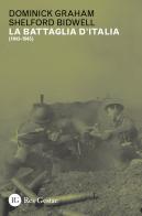 La battaglia d'Italia (1943-1945) di Dominick Graham, Shelford Bidwell edito da Res Gestae