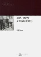 Aldo Rossi a Borgoricco edito da Il Poligrafo