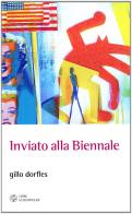 Inviato alla Biennale. Venezia 1949-2009 di Gillo Dorfles edito da Libri Scheiwiller