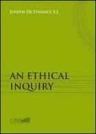 Ethical inquiry (An) di Joseph de Finance edito da Pontificio Istituto Biblico
