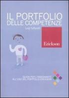Il portfolio delle competenze. Guida per l'insegnante all'uso del portfolio Erickson di Luigi Tuffanelli edito da Centro Studi Erickson