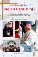 «Oggi è il tempo del sì» Scritti di mons. Guglielmo Motolese Arcivescovo emerito di Taranto (1987-2005) nel XX anniversario della morte edito da Scorpione