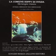 La comune hippy di Ovada. Un'utopia vissuta edito da Gallino
