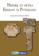 Memorie su pietra. Epigrafi di Putignano di Maria Francesca Dalena edito da Effedi
