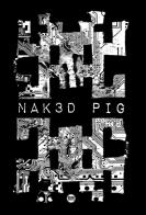 Nak3d pig di Nessuno Niemand edito da Sputnik Press