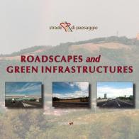 Strade di paesaggio. «Roadscapes and green infrastructures». Atti del Convegno (Bologna, 25 gennaio 2017) edito da Format