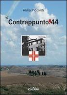 Contrappunto '44 di Anna Piccardi edito da ArtEventBook