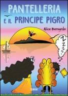 Pantelleria e il principe pigro di Alice Bernardo edito da Tg Book