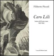 Caro Lili. Lettere dal fronte russo. 1942-1943 di Filiberto Piccoli edito da Direct Publishing