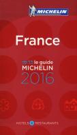France 2016. Hotels & restaurants edito da Michelin Italiana