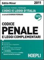 Codice penale e leggi complementari 2011. Editio minor edito da Hoepli