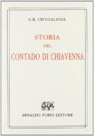 Storia del contado di Chiavenna (rist. anast. Milano, 1867) di Giambattista di Crollalanza edito da Forni