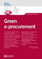 Green e-procurement. Acquisti «verdi» da parte delle PP.AA. di Elisabetta Ciccarese, Gloria Giuseppina Giammarelli edito da Giuffrè
