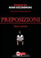 Preposizioni vol.3 di Nino Vicidomini edito da LFA Publisher