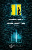 Non se l'aspettava di Shari Lapena edito da Bollati Boringhieri