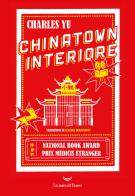Chinatown interiore di Charles Yu edito da La nave di Teseo