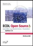 ECDL. Open source Syllabus 5.0 di Mariella Grisà, Fabiana Guerra edito da McGraw-Hill Education