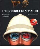 I terribili dinosauri di Jean-Baptiste de Panafieu edito da EL