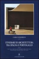 Itinerari di architettura tra Spagna e Portogallo edito da Gangemi Editore