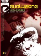 Evoluzione. Con CD Audio di Luca Pasqua edito da Carisch