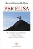 Per Elisa di Giovanni Sommavilla Vigna edito da L'Autore Libri Firenze