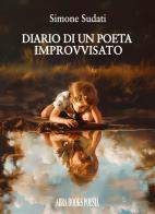 Diario di un poeta improvvisato di Simone Sudati edito da Abrabooks