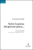 Scrive la penna del giovane poeta... di Cristina Fionda edito da Gruppo Albatros Il Filo