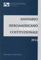 Annuario italo-iberoamericano di diritto costituzionale 2014. Ediz. spagnola edito da Editoriale Scientifica