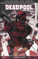 I re del suicidio. Deadpool vol.1 di Mike Benson, Adam Glass, Carlo Barberi edito da Panini Comics
