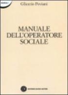 Manuale dell'operatore sociale di Glicerio Peviani edito da Nuovi Autori