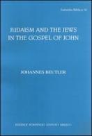 Judaism and the jews in the Gospel of John di Johannes Beutler edito da Pontificio Istituto Biblico