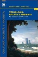 Tecnologia, rischio e ambiente. Tra interessi e conflitti sociali di Gaetano Borrelli, Tiziana Guzzo edito da Bonanno