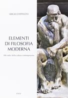 Elementi di filosofia moderna. Alle radici della cultura contemporanea di Sergio D'Ippolito edito da Edusc