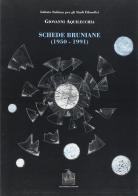 Schede bruniane (1950-1991) di Giovanni Aquilecchia edito da Vecchiarelli