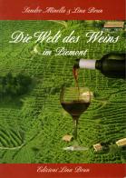 Die Welt des Weins im Piemont di Lina Brun, Sandro Minella edito da Lina Brun