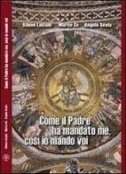 Come il padre ha mandato me, così io mando voi di Giovanni Paolo I, Marco Cè, Angelo Scola edito da Marcianum Press