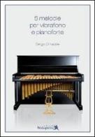 5 melodie per vibrafono e pianoforte di Sergio Di Natale edito da Wakepress