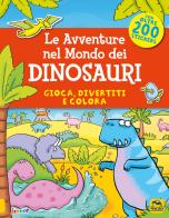 Le avventure nel mondo dei dinosauri. Gioca, divertiti e colora. Con adesivi di Kate Daubney edito da Macro Junior