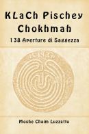 138 aperture di saggezza. Ediz. ebraica e italiana di Moshe Chaim Luzzatto edito da eUniversity
