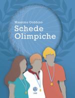 Schede olimpiche per la preparazione alle olimpiadi di Matematica di Massimo Gobbino edito da Unione Matematica Italiana