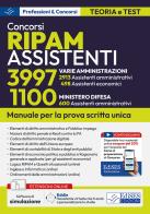 Concorsi RIPAM Assistenti: 3997 Assistenti (varie amministrazioni), 1100 Assistenti (Ministero Difesa). Manuale per la prova scritta unica. Con espansione online. Co edito da Edises professioni & concorsi