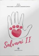 Salvami 2 edito da Balzano Editore - Librerie Il giardino della cultura
