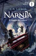 Il viaggio del veliero. Le cronache di Narnia vol. 5 di Clive S. Lewis edito da Mondadori