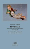 Peter Pan: Peter Pan nei giardini di Kensington-Peter e Wendy di James Matthew Barrie edito da Einaudi