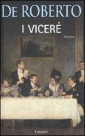 I Viceré di Federico De Roberto edito da Garzanti