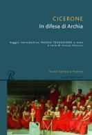 In difesa di Archia. Testo latino a fronte di Marco Tullio Cicerone edito da Rusconi Libri