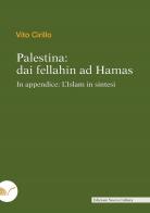 Palestina: dai fellahin ad Hamas di Vito Cirillo edito da Nuova Cultura
