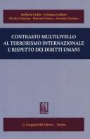 Contrasto multilivello al terrorismo internazionale e rispetto dei diritti umani edito da Giappichelli