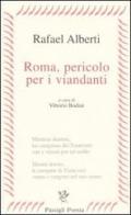 Roma, pericolo per i viandanti. Testo spagnolo a fronte di Rafael Alberti edito da Passigli